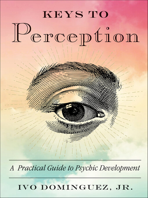 Title details for Keys to Perception by Ivo Dominguez - Available